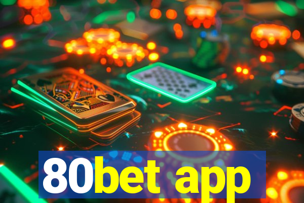 80bet app